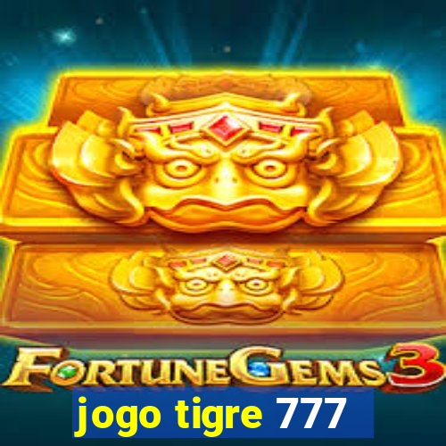 jogo tigre 777 - Cemstoretec